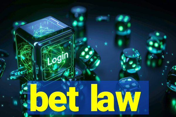 bet law